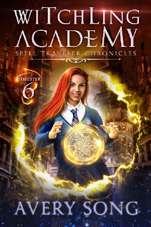 [Spell Traveler Chronicles 06] • Witchling Academy · Semester Six